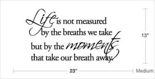 LIFE IS NOT MEASURED BY   Vinyl Wall Decals Quotes  