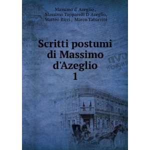   Matteo Ricci , Marco Tabarrini Massimo d Azeglio   Books