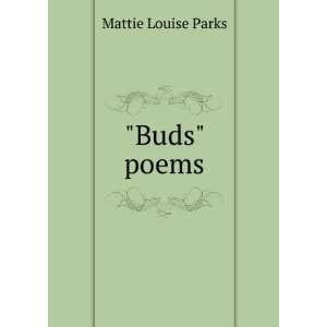  Buds poems Mattie Louise Parks Books