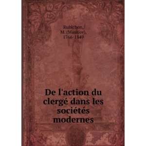   les sociÃ©tÃ©s modernes: M. (Maurice), 1766 1849 Rubichon: Books