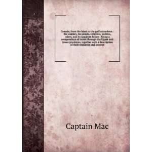   Religions, Politics, Rulers, and .: Captain Mac J. T. McAdam : Books