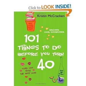   Things to do Before You Turn 40 [Paperback] Kristin McCracken Books