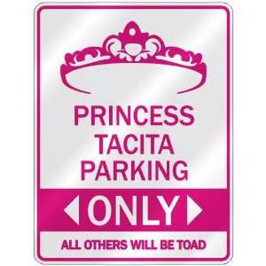   PRINCESS TACITA PARKING ONLY  PARKING SIGN: Home 