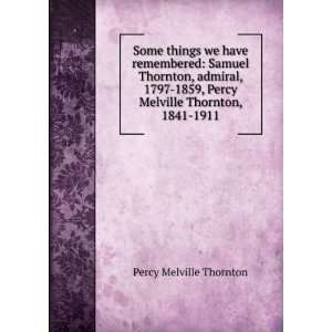   Thornton, 1841 1911 Percy Melville Thornton  Books