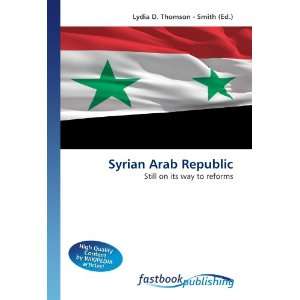 Syrian Arab Republic Still on its way to reforms