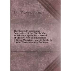   Battle Or Died of Disease As Also the Name John Titcomb Sprague