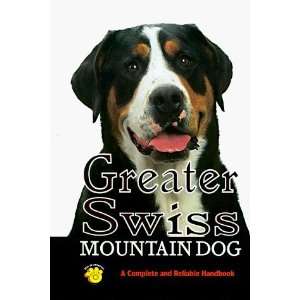  Swiss Mountain Dog: A Complete and Reliable Handbook (Rare Breed 