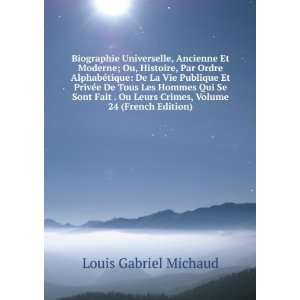   Leurs Crimes, Volume 24 (French Edition) Louis Gabriel Michaud Books