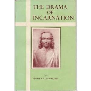  The Drama of Incarnation Flower Newhouse Books