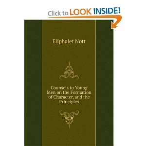   the Formation of Character, and the Principles Eliphalet Nott Books