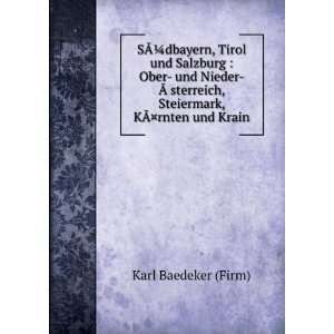  SÃ?Â¼dbayern, Tirol und Salzburg : Ober  und Nieder Ã 