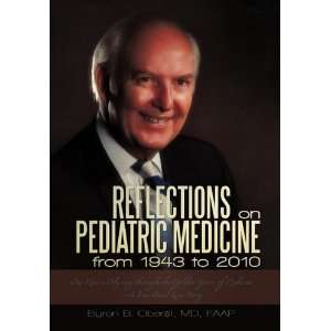  By Byron B. Oberst MD FAAP: Reflections on Pediatric 