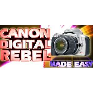  Canon Digital Rebel Made Easy Training DVD Videos   Volume 