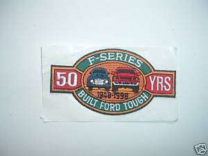 PATCH F SERIES 50 YEARS BUILT FORD TOUGH 1948 1998  