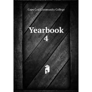  Yearbook. 4 Cape Cod Community College Books