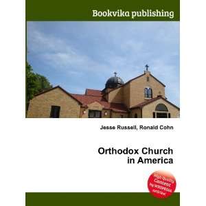 Orthodox Church in America Ronald Cohn Jesse Russell  
