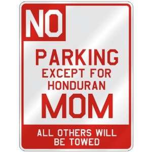   FOR HONDURAN MOM  PARKING SIGN COUNTRY HONDURAS