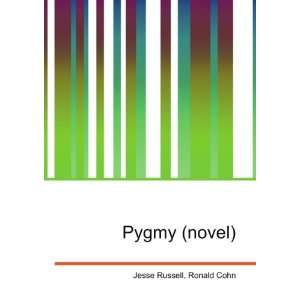  Pygmy (novel) Ronald Cohn Jesse Russell Books