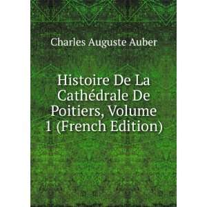   De Poitiers, Volume 1 (French Edition): Charles Auguste Auber: Books