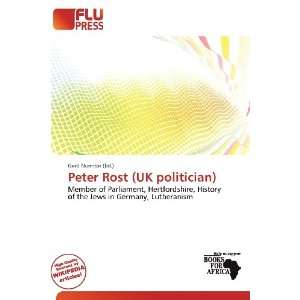    Peter Rost (UK politician) (9786200729637) Gerd Numitor Books