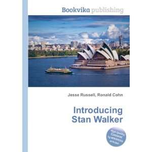  Introducing Stan Walker Ronald Cohn Jesse Russell Books