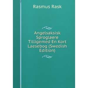   Tilligemed En Kort Laesebog (Swedish Edition) Rasmus Rask Books