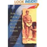  American Recipients of the Medal of Honor: A Biographical Dictionary 