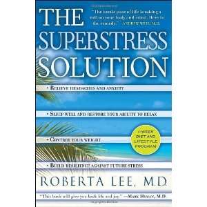    The SuperStress Solution [Hardcover] Roberta Lee M.D. Books