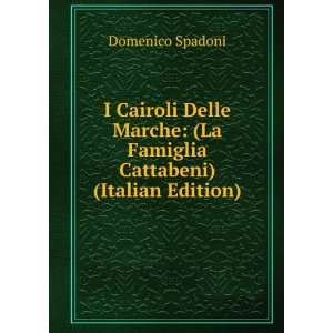    (La Famiglia Cattabeni) (Italian Edition) Domenico Spadoni Books