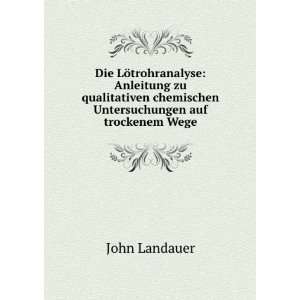   chemischen Untersuchungen auf trockenem Wege John Landauer Books