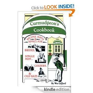 CURMUDGEONS COOKBOOK: RECIPES, HINTS & ADVICE FOR BRIDES, SINGLEMEN 