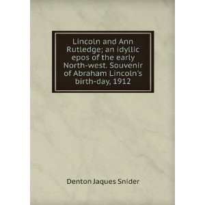  Lincoln and Ann Rutledge; an idyllic epos of the early 