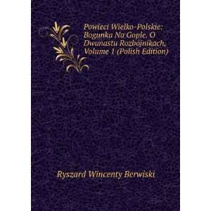   , Volume 1 (Polish Edition) Ryszard Wincenty Berwiski Books
