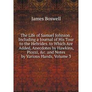   Piozzi, &c. and Notes by Various Hands, Volume 3 James Boswell Books
