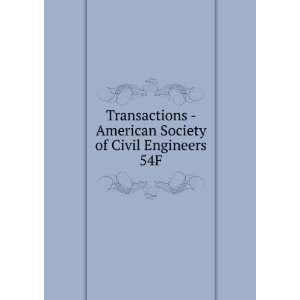  Society of Civil Engineers. 54F: American Society of Civil Engineers 