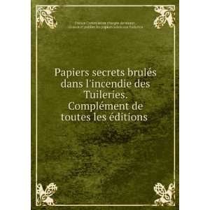   classer et publier les papiers saisis aux Tuileries France Commission