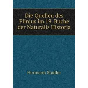   19. Buche der Naturalis Historia Buche der . Hermann Stadler Books