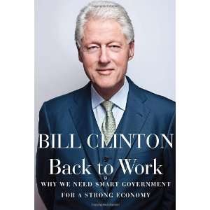   Smart Government for a Strong Economy [Hardcover]: Bill Clinton: Books
