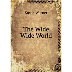  The Wide Wide World Susan Warner Books