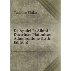   Platonicae Adumbratione (Latin Edition) Tadeusz Sinko Books