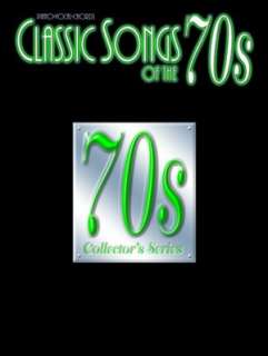   Classic Songs of the 70s Piano/Vocal/Chords by 