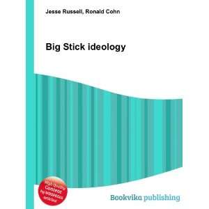  Big Stick ideology Ronald Cohn Jesse Russell Books