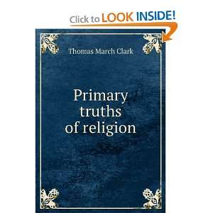  Primary truths of religion Thomas March Clark Books