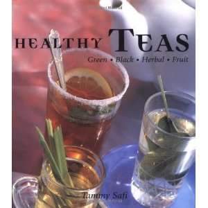   Healthy Teas Green Black Herbal Fruit [Hardcover] Tammy Safi Books