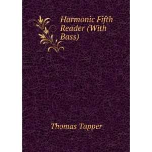  Harmonic Fifth Reader (With Bass) Thomas Tapper Books