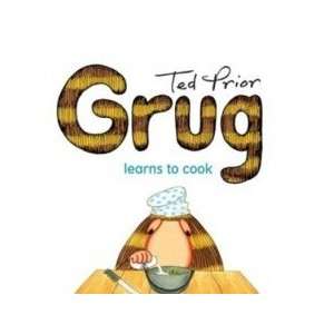  Grug Learns to Cook Ted Prior Books