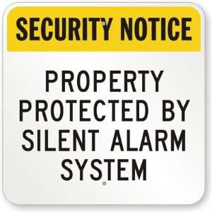  Property Protected By Silent Alarm System Aluminum Sign 