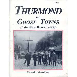  THURMOND AND GHOST TOWNS OF THE NEW RIVER GORGE Books