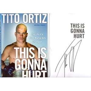  TITO ORTIZ AUTOGRAPHED SIGNED BOOK THIS IS GONNA HURT 