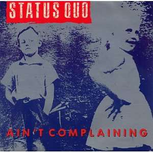  Aint Complaining: Status Quo: Music